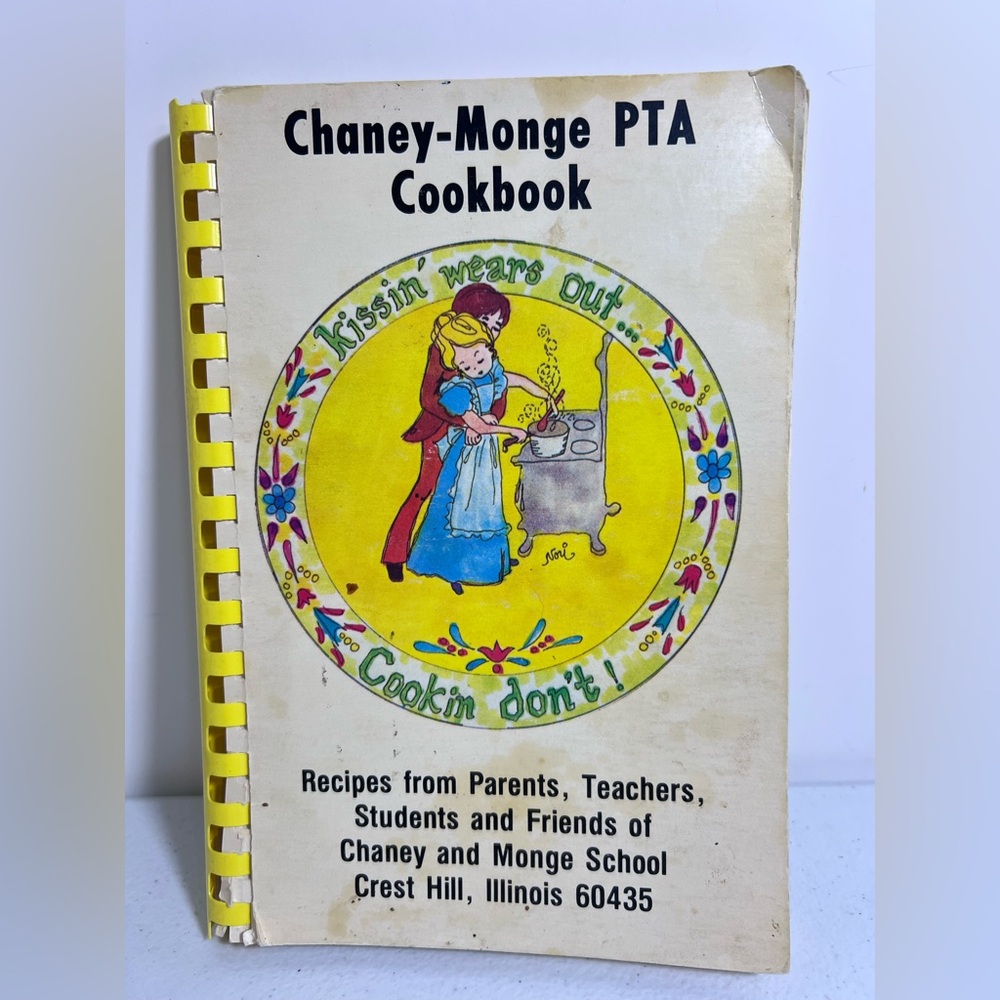 Chaney-Monge PTA VTG 1980 Spiral Bound Cookbook Crest Hill IL Recipes